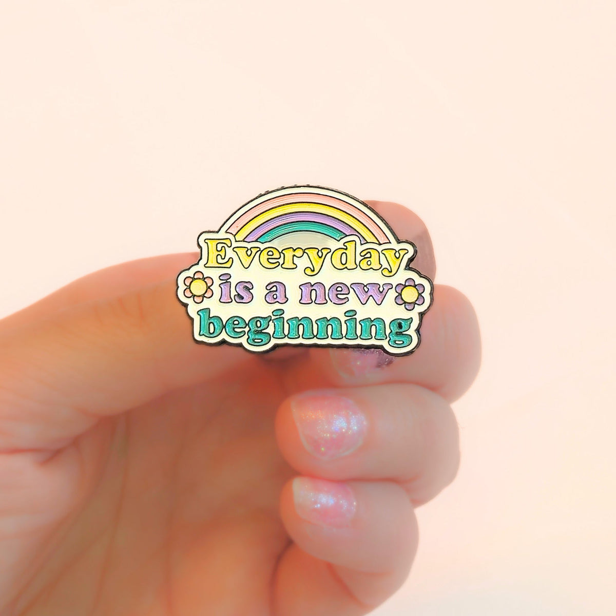 Everyday is a New Beginning | Collectible Pin