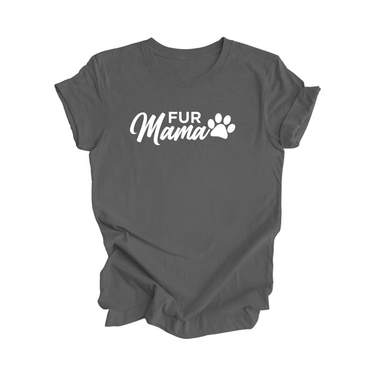 Fur Mama - Mom Gift, Mom Shirt, Funny Mom Shirt, Mama Shirt, Mother's Day Gift, Mother T-Shirt, Dog Lover Shirt, Dog Lover Gift, Cute Dog Shirts Dog Mother, Ladies Shirt, Girl Power, Super Mom - Inspired X