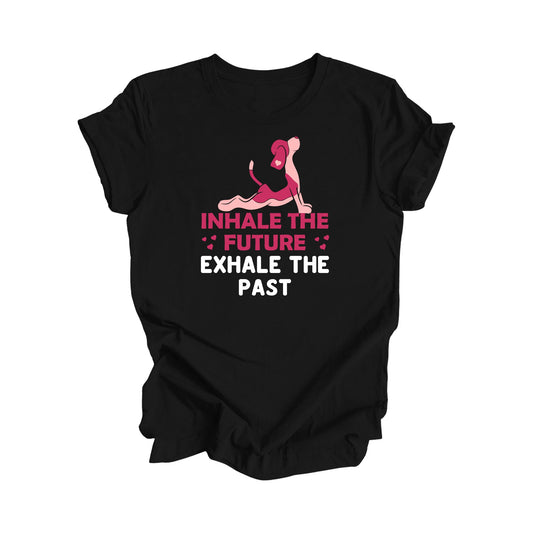 Inhale The Future Exhale The Past - Yoga Gift, Meditation Shirt, Yoga T-shirt, Yoga Lover Gift, Yoga Teacher Shirt, Wellness Shirt, Self Care Shirt - Inspired X