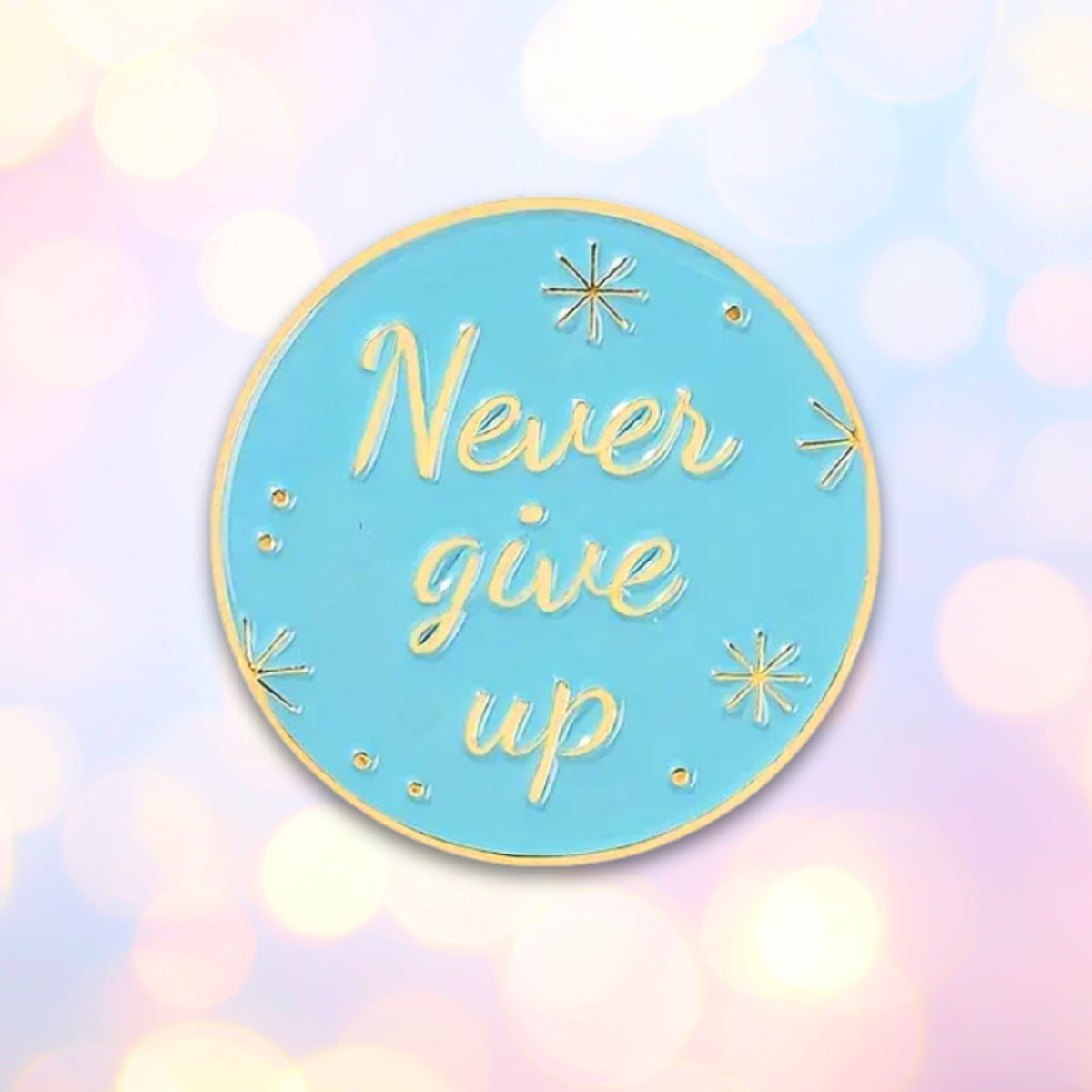 Never Give Up | Collectible Pin
