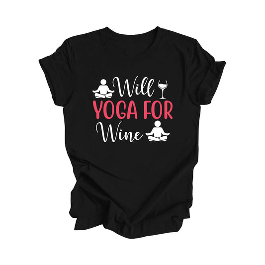 Will Yoga For Wine - Yoga Gift, Meditation Shirt, Yoga T-shirt, Yoga Lover Gift, Yoga Teacher Shirt, Wellness Shirt, Self Care Shirt - Inspired X