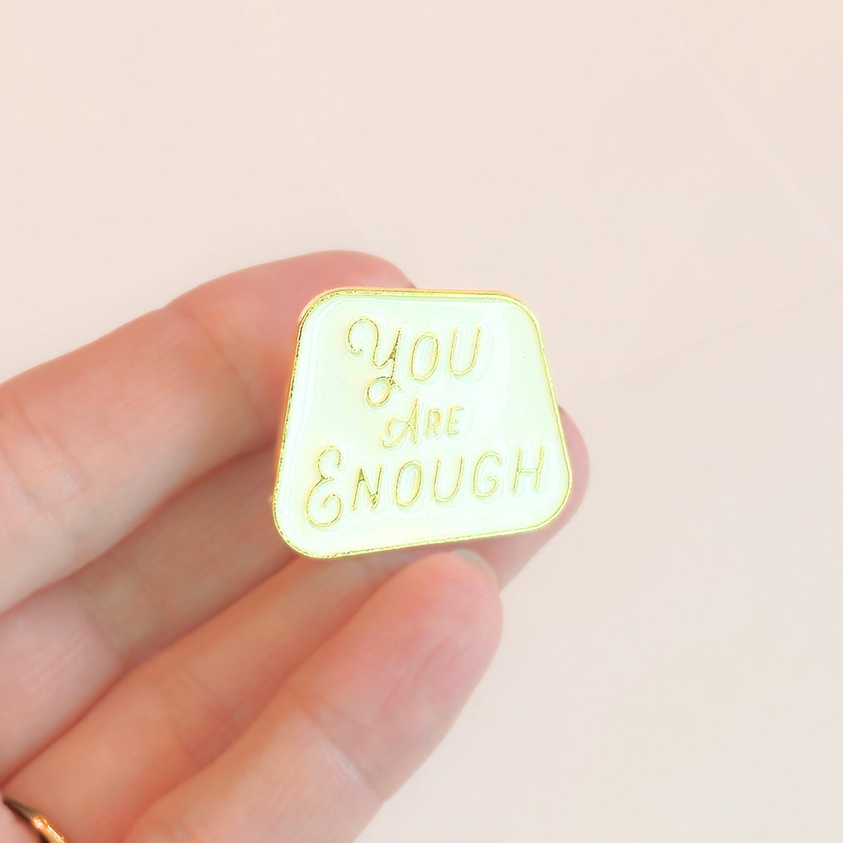 You Are Enough | Collectible Pin
