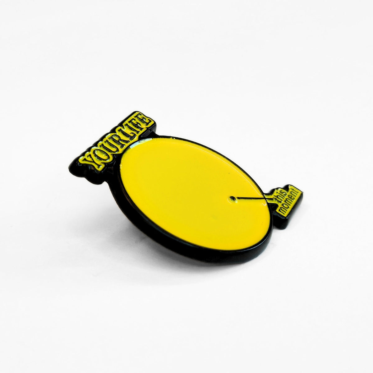 Your Life > This Moment | Collectible Pin