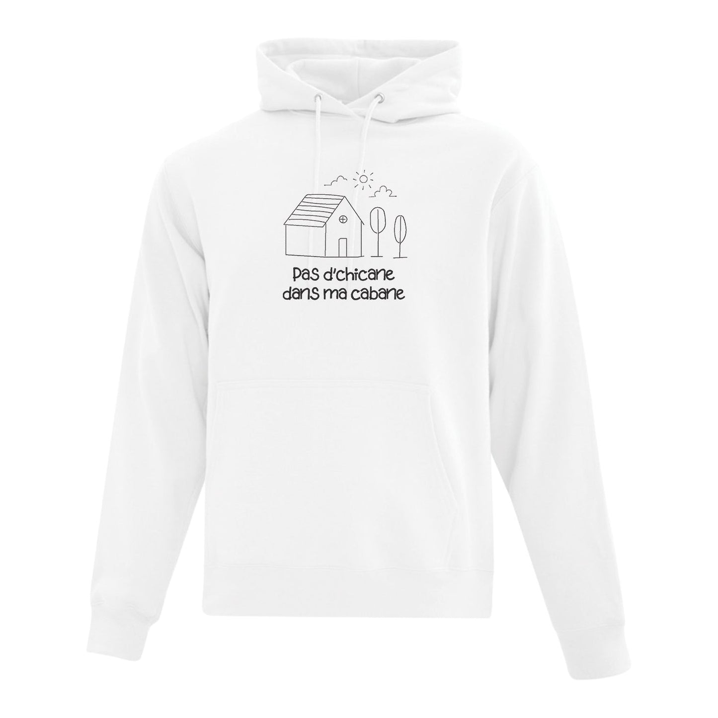 Hoodie "Pas d'chicane dans ma cabane" brodé