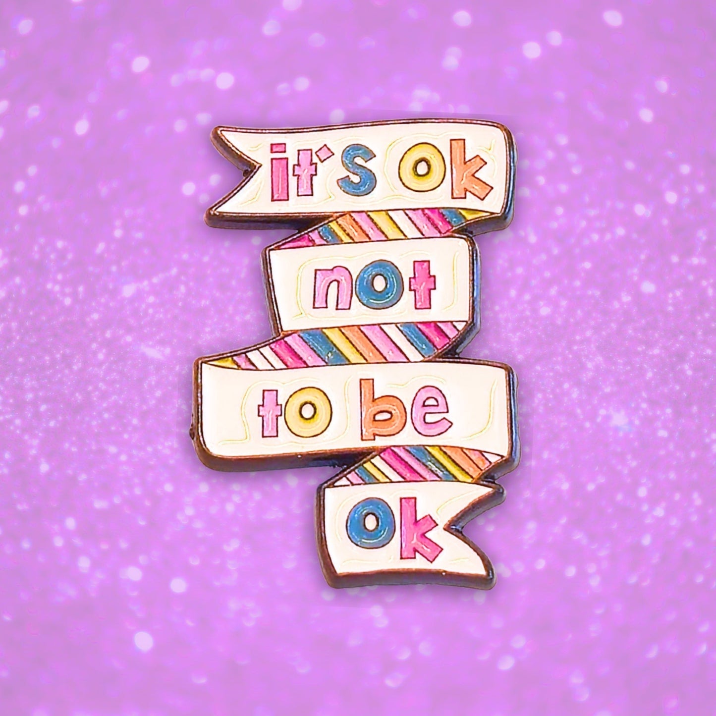 It's Ok Not To Be Ok | Collectible Pin - Products Added