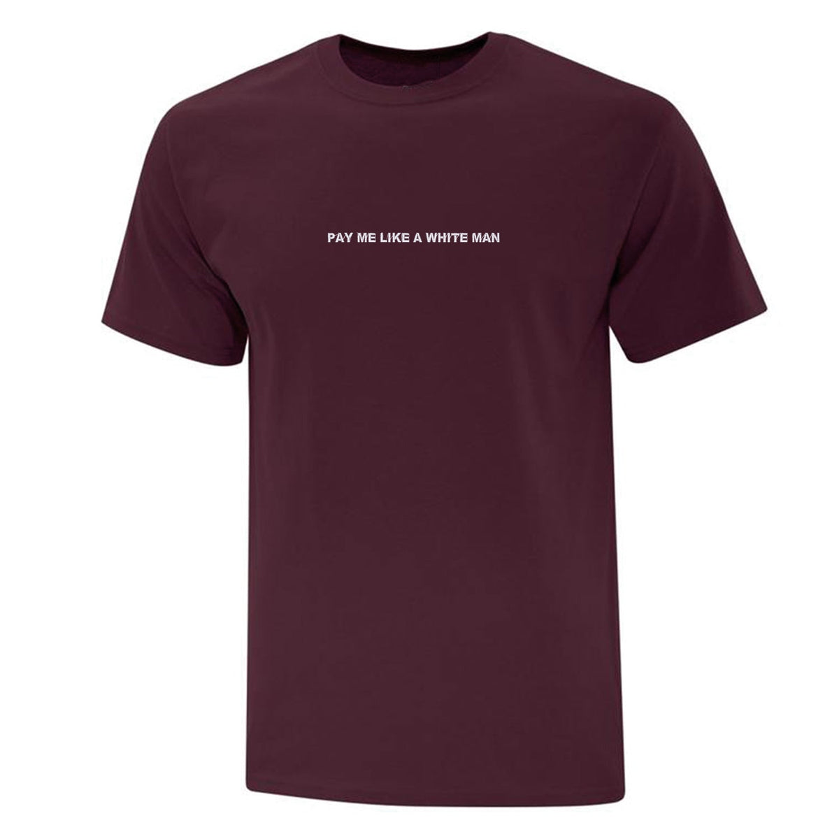 T-shirt "Pay Me Like A White Man" brodé