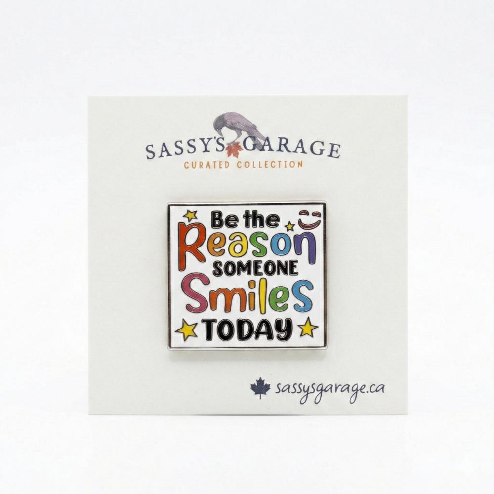 Be the Reason Someone Smiles Today | Collectible Pin