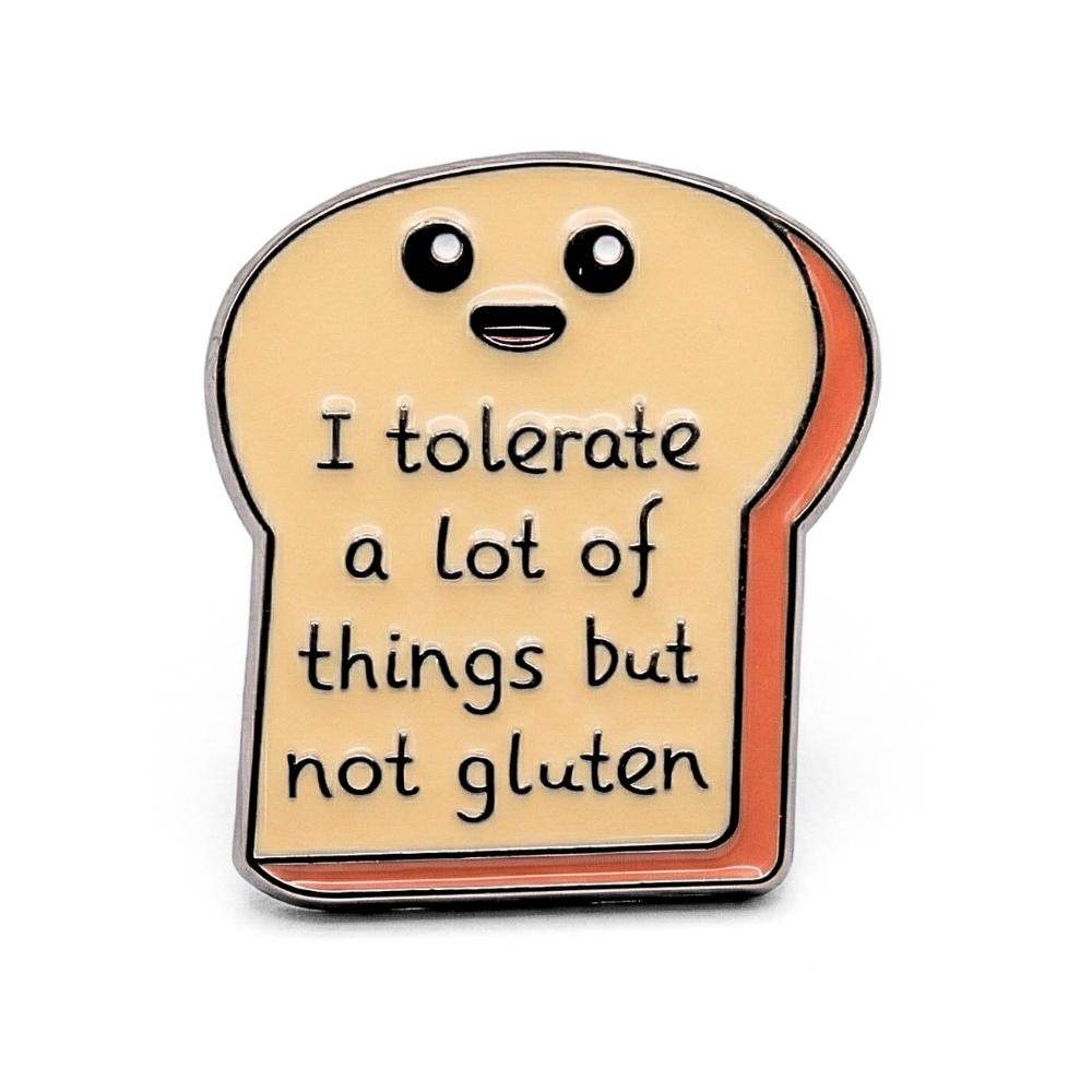 I Tolerate a Lot of Things But Not Gluten | Collectible Pin