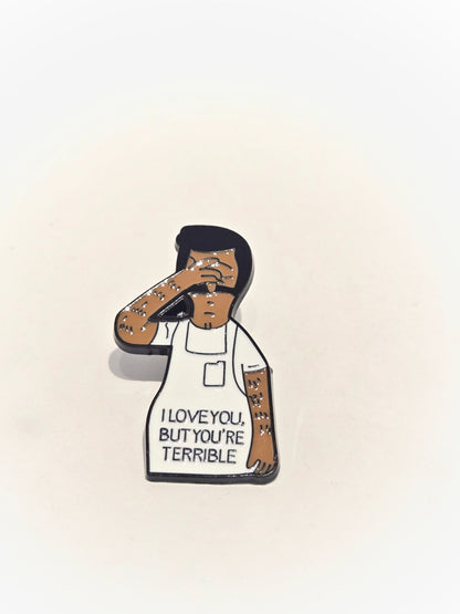 Bob's Burgers | "I Love You But You're Terrible" | Collectible Pin