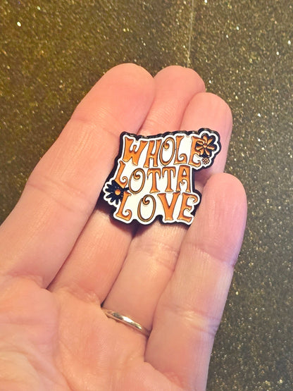 Whole Lotta Love | Collectible Pin