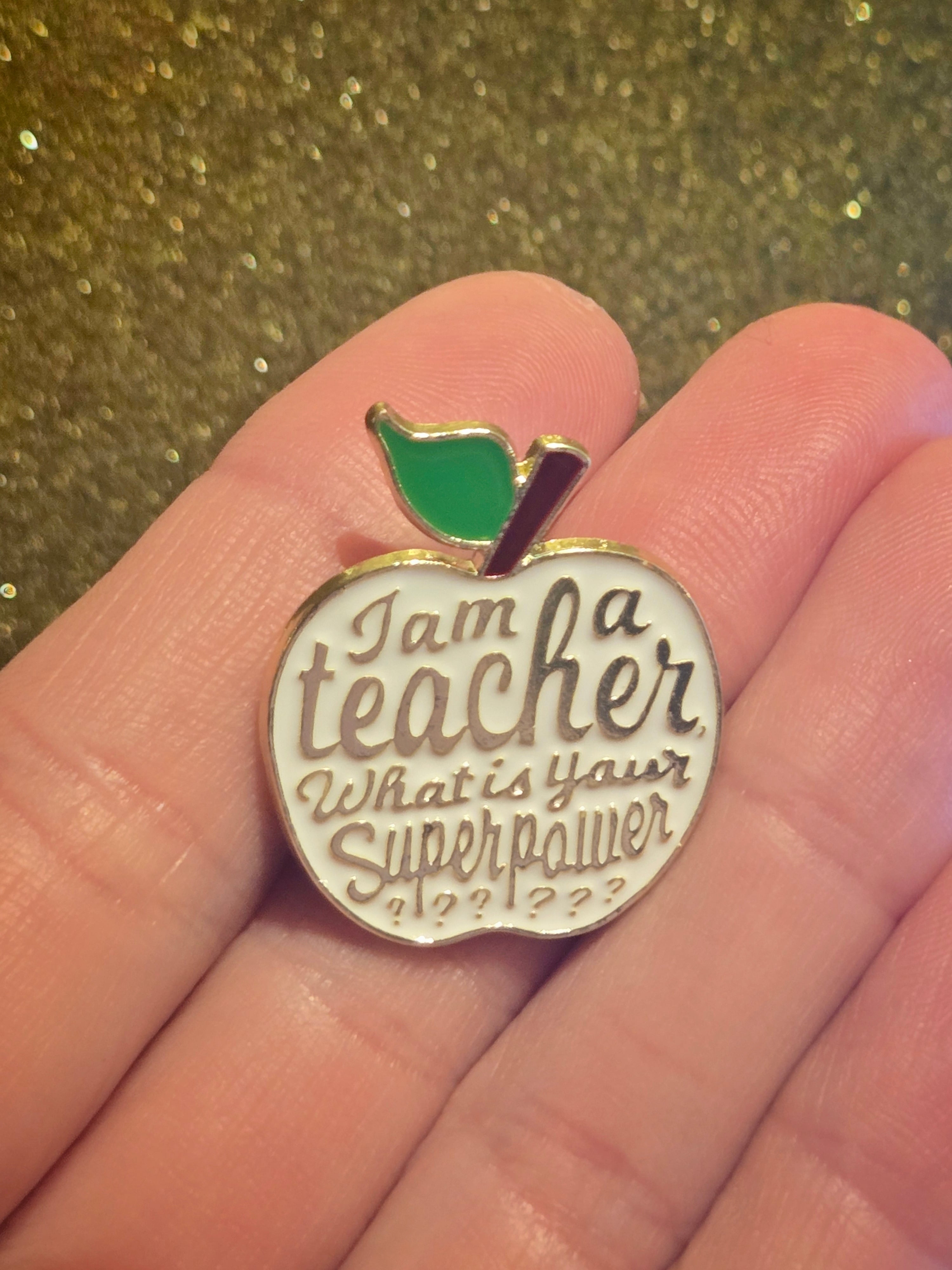 I'm a Teacher, What's Your Superpower? | Collectible Pin