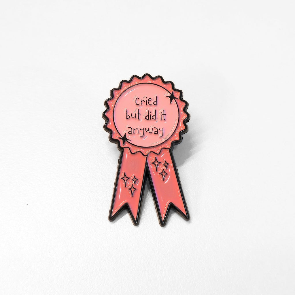 Cried But Did It Anyway (Award Ribbon) | Collectible Pin
