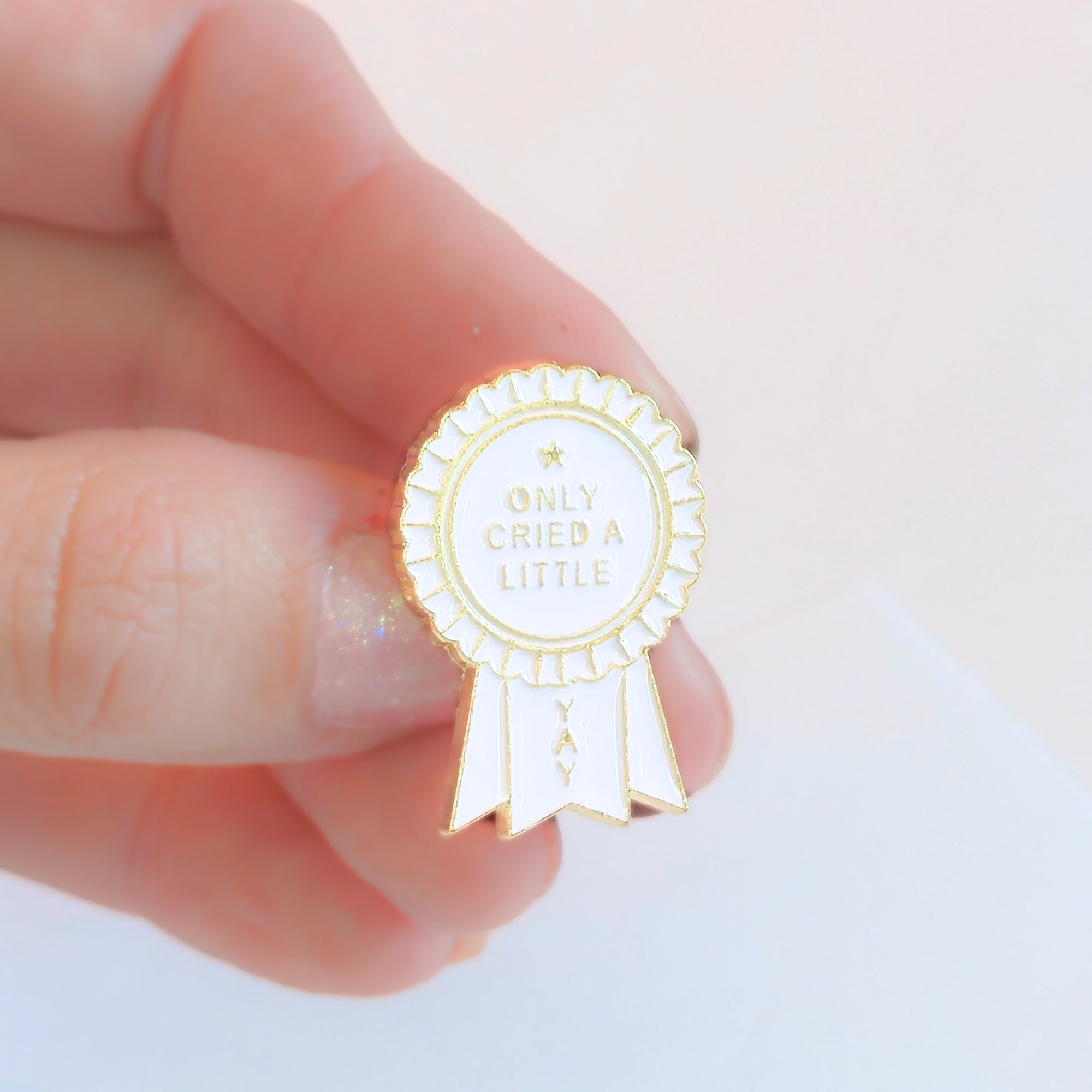 Only Cried a Little (Award Ribbon) | Collectible Pin