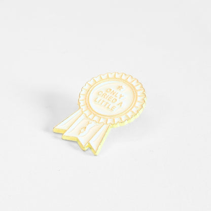 Only Cried a Little (Award Ribbon) | Collectible Pin