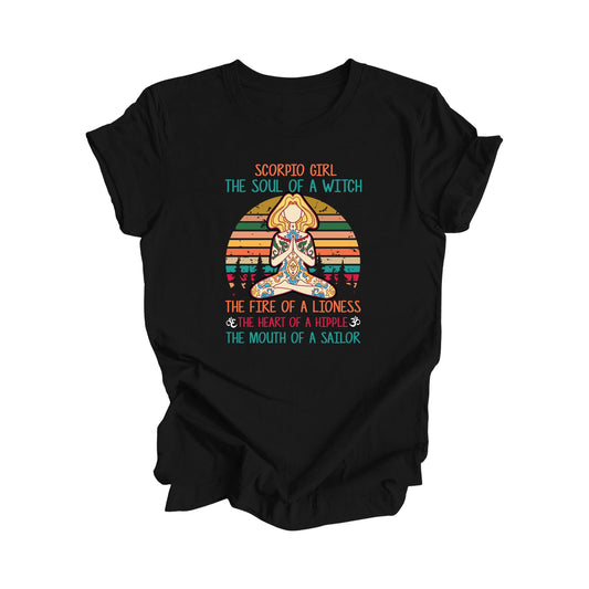 Scorpio Girl The Soul Of A Witch The Fire Of A Lioness The Heart Of A Hippie The Mouth Of A Sailor - Yoga Gift, Meditation Shirt, Yoga T-shirt, Yoga Lover Gift, Yoga Teacher Shirt, Wellness Shirt, Self Care Shirt - Inspired X