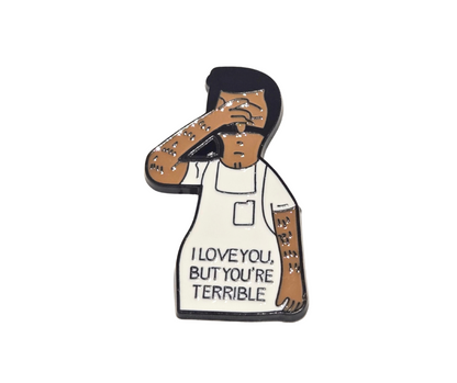 Bob's Burgers | "I Love You But You're Terrible" | Collectible Pin