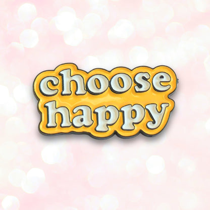 Choose Happy | Collectible Pin