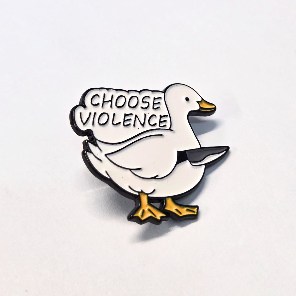 Choose Violence Goose | Collectible Pin