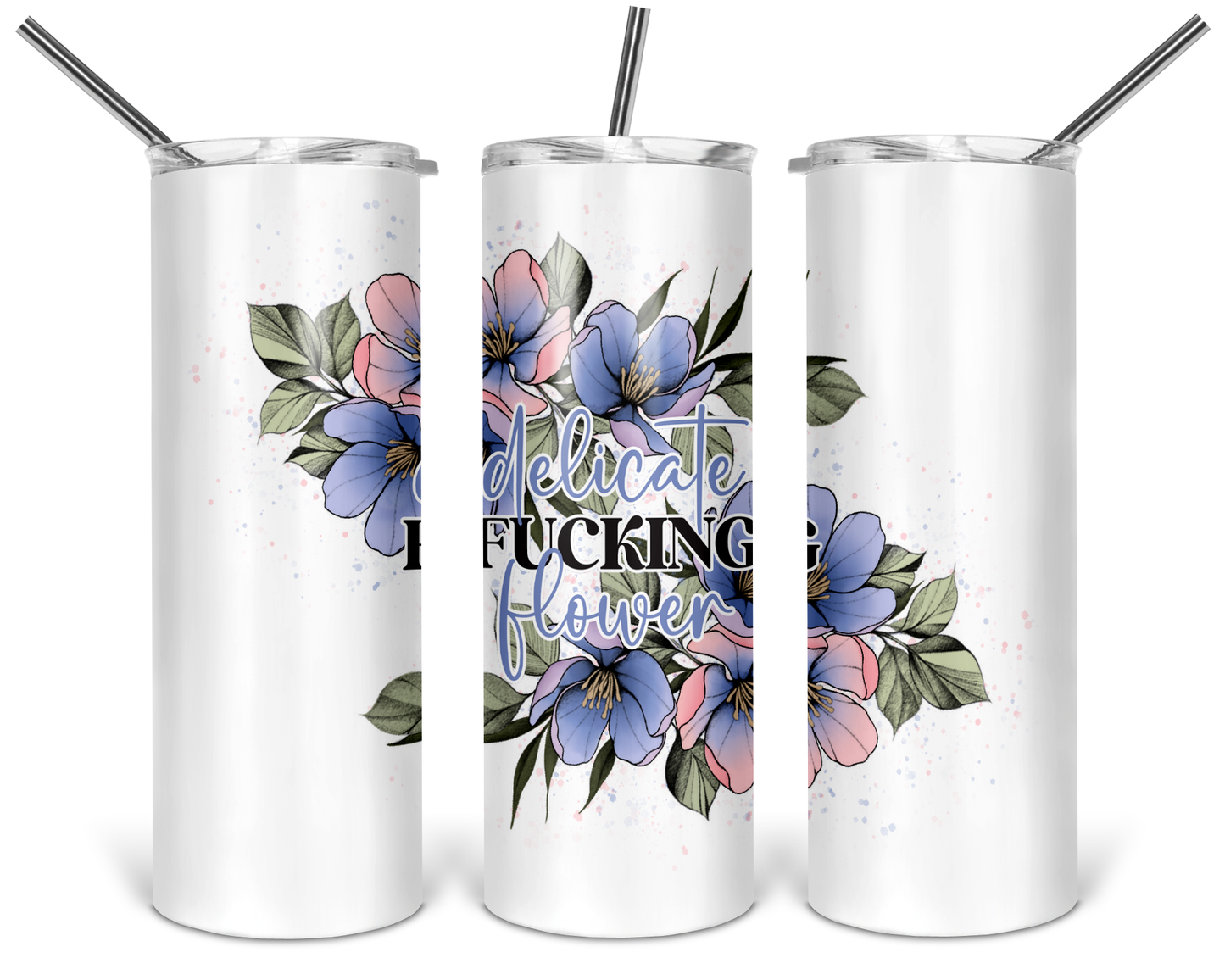 Delicate Fucking Flower Skinny Tumbler