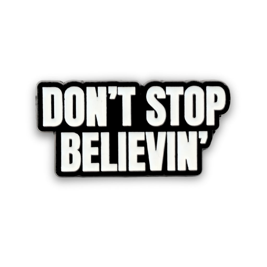 Don't Stop Believin' | Collectible Pin