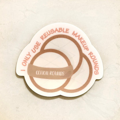 "I Only Use Reusable Makeup Rounds" Sticker