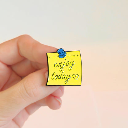 Enjoy Today | Collectible Pin