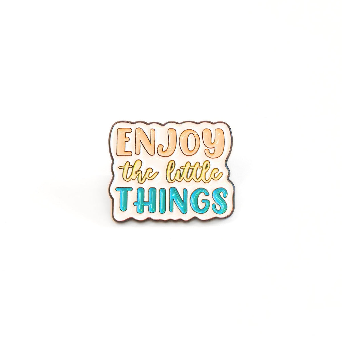 Enjoy the Little Things | Collectible Pin
