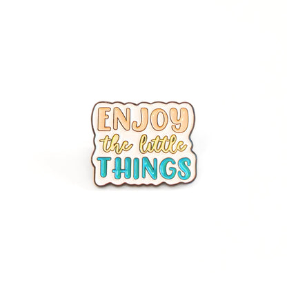 Enjoy the Little Things | Collectible Pin