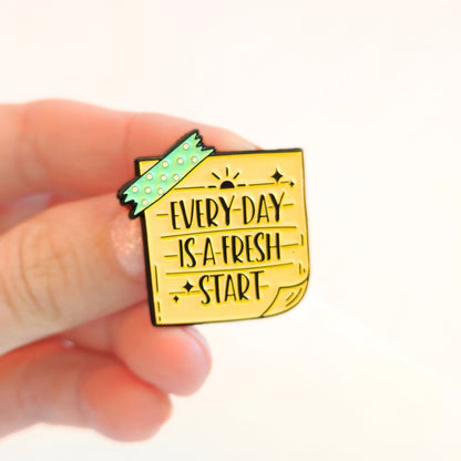 Every Day Is a Fresh Start | Collectible Pin