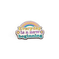 Everyday is a New Beginning | Collectible Pin