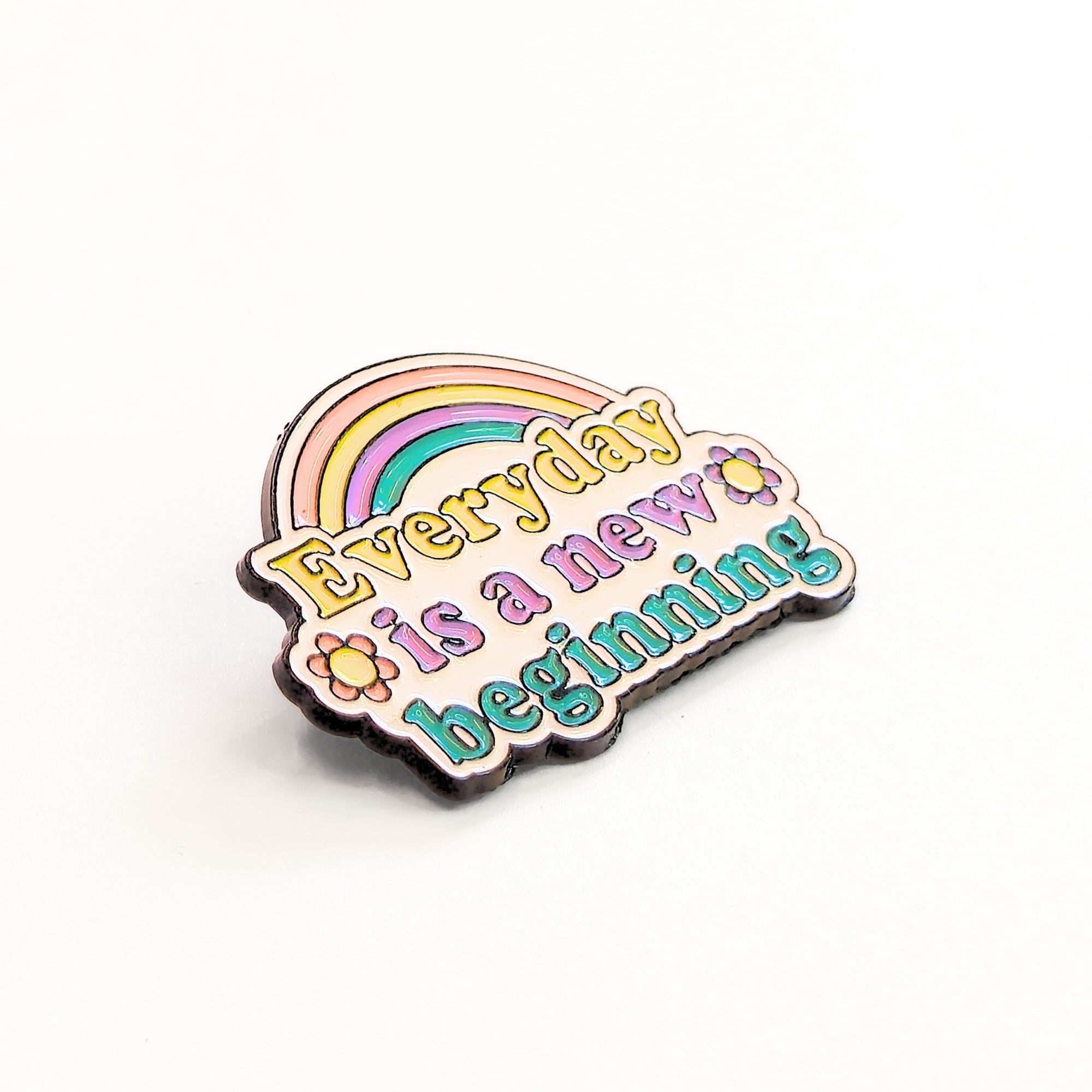 Everyday is a New Beginning | Collectible Pin