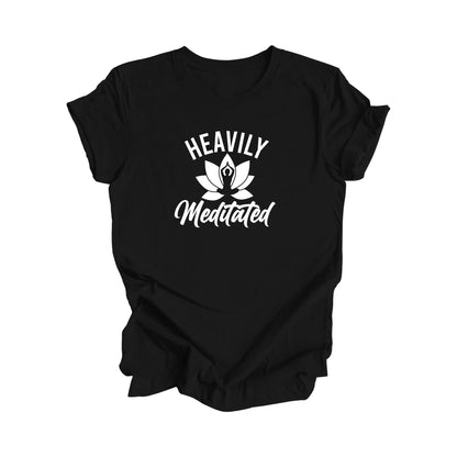 Heavily Meditated - Yoga Gift, Meditation Shirt, Yoga T-shirt, Yoga Lover Gift,  Yoga Teacher Shirt, Wellness Shirt, Self Care Shirt - Inspired X
