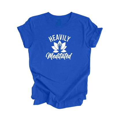 Heavily Meditated - Yoga Gift, Meditation Shirt, Yoga T-shirt, Yoga Lover Gift,  Yoga Teacher Shirt, Wellness Shirt, Self Care Shirt - Inspired X