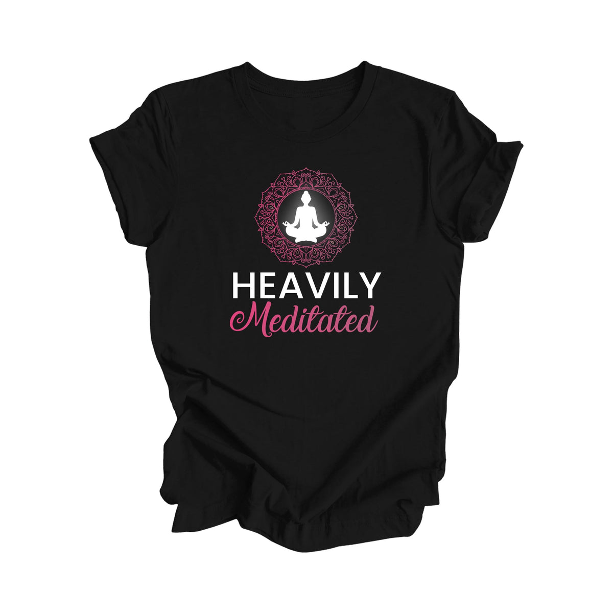 Heavily Meditated - Yoga Gift, Meditation Shirt, Yoga T-shirt, Yoga Lover Gift, Yoga Teacher Shirt, Wellness Shirt, Self Care Shirt - Inspired X