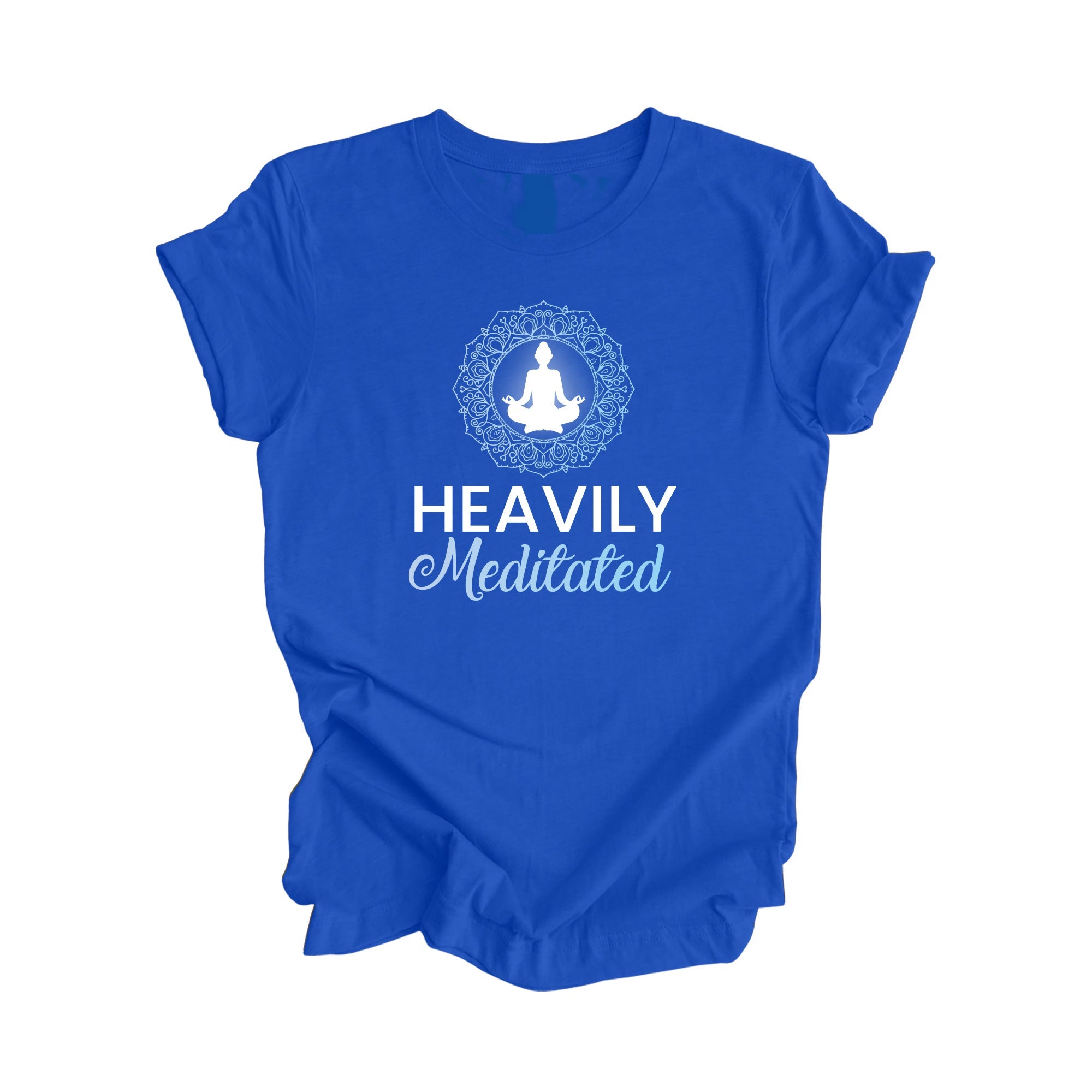 Heavily Meditated - Yoga Gift, Meditation Shirt, Yoga T-shirt, Yoga Lover Gift, Yoga Teacher Shirt, Wellness Shirt, Self Care Shirt - Inspired X