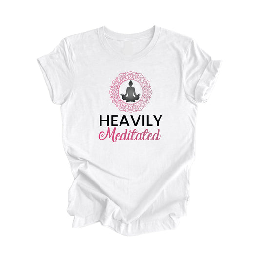 Heavily Meditated - Yoga Gift, Meditation Shirt, Yoga T-shirt, Yoga Lover Gift, Yoga Teacher Shirt, Wellness Shirt, Self Care Shirt - Inspired X