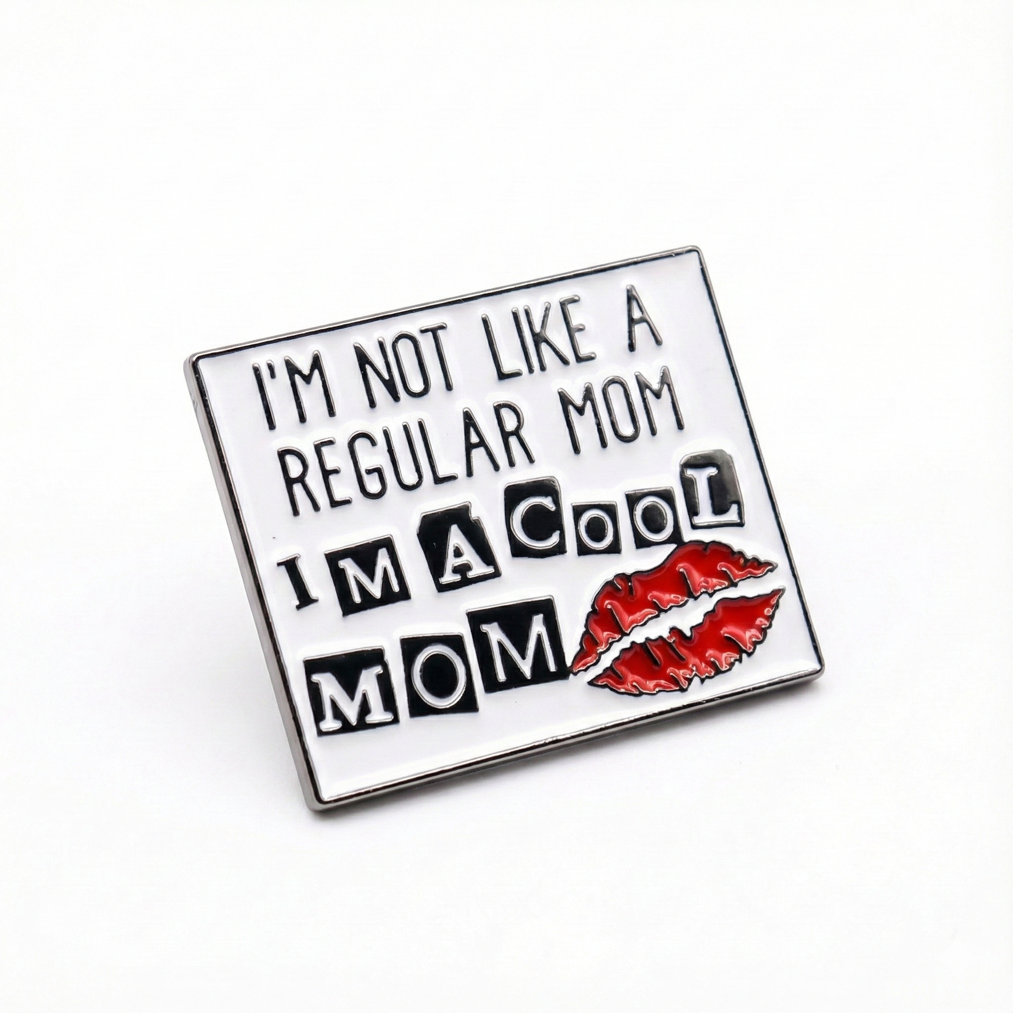 I'm Not Like a Regular Mom I'm a Cool Mom | Collectible Pin