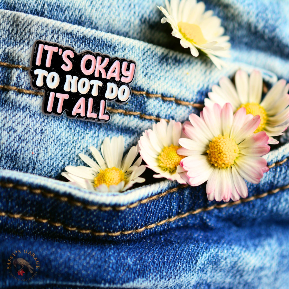 It's Okay to Not Do It All | Collectible Pin