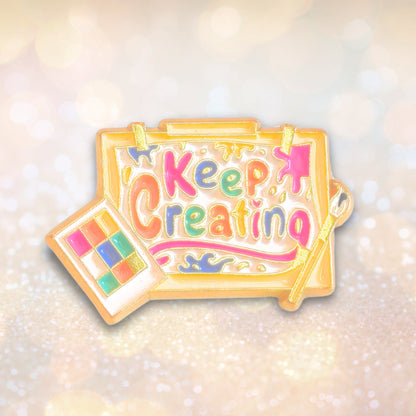 Keep Creating | Collectible Pin