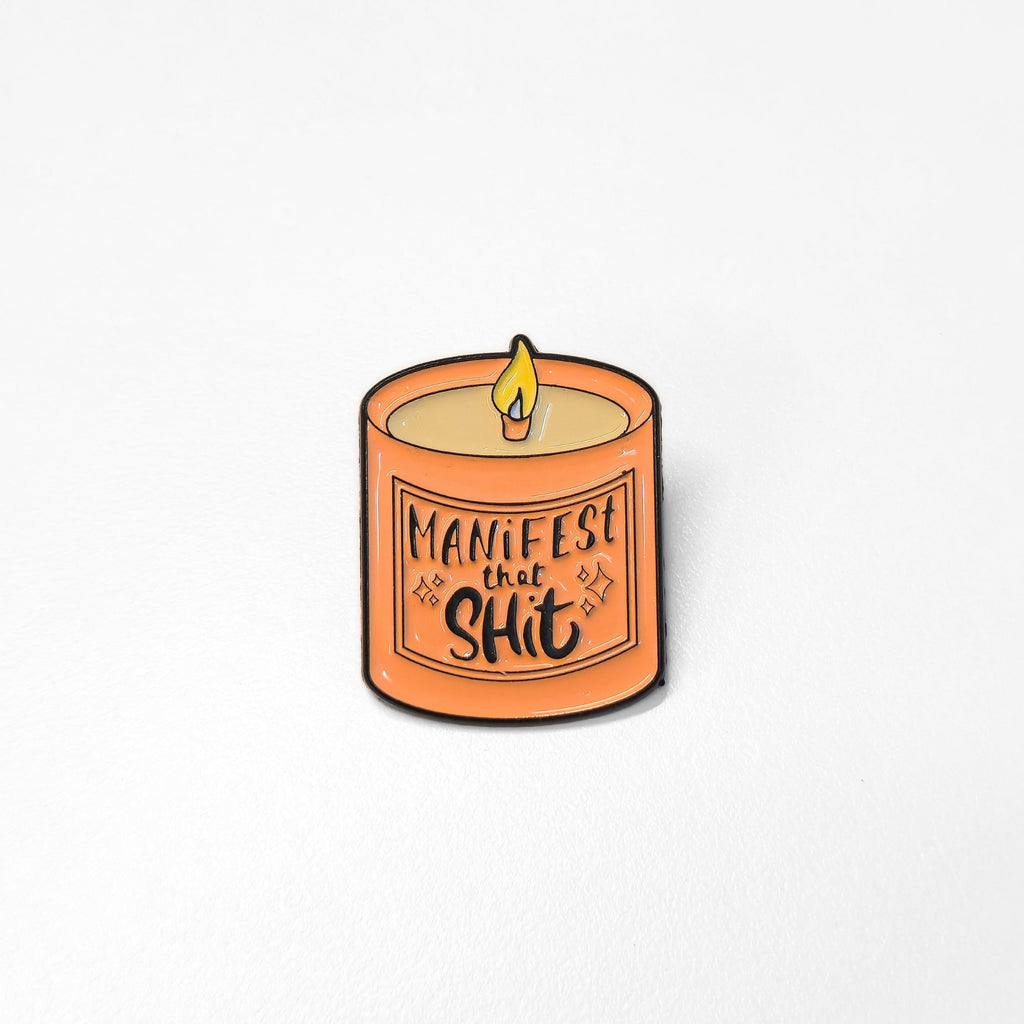Manifest That Sh*t | Collectible Pin
