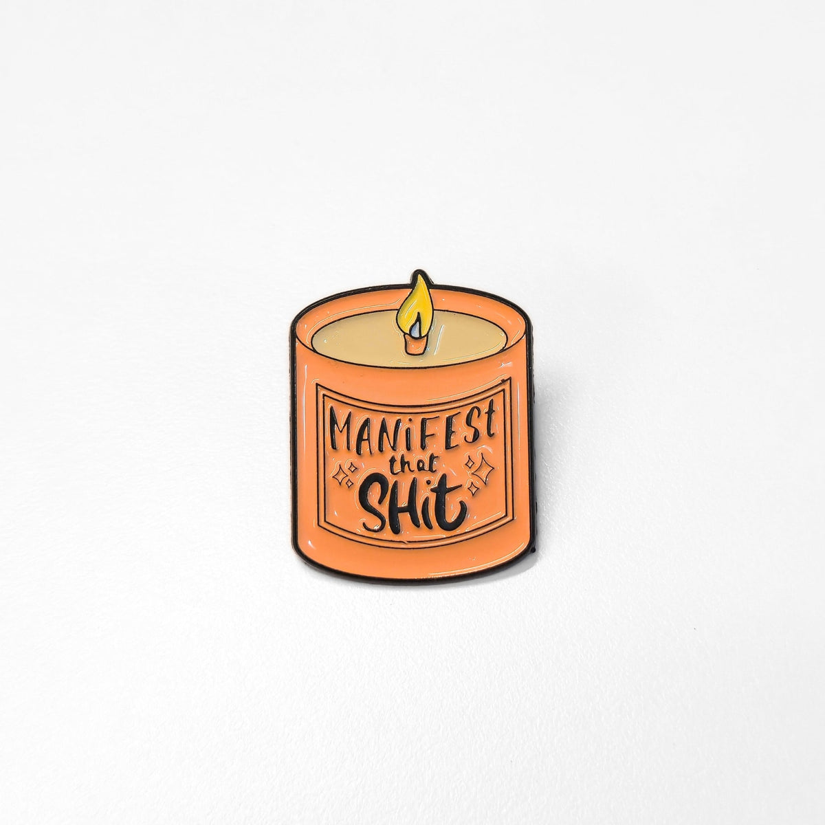 Manifest That Sh*t | Collectible Pin