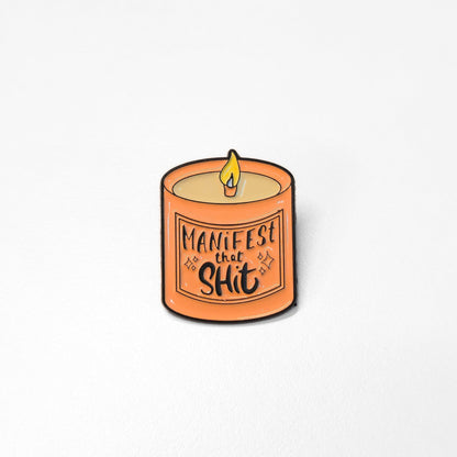 Manifest That Sh*t | Collectible Pin