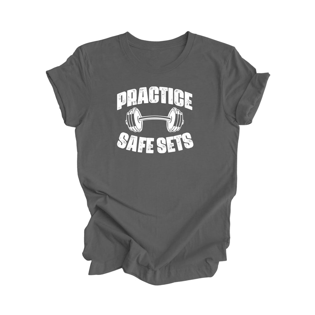 Practice Safe Sets - Gym Gift, Workout Shirt, Gym T-shirt, Gym Lover Gift, Gym Trainer Shirt, Fitness Shirt, Funny Gym Shirt - Inspired X
