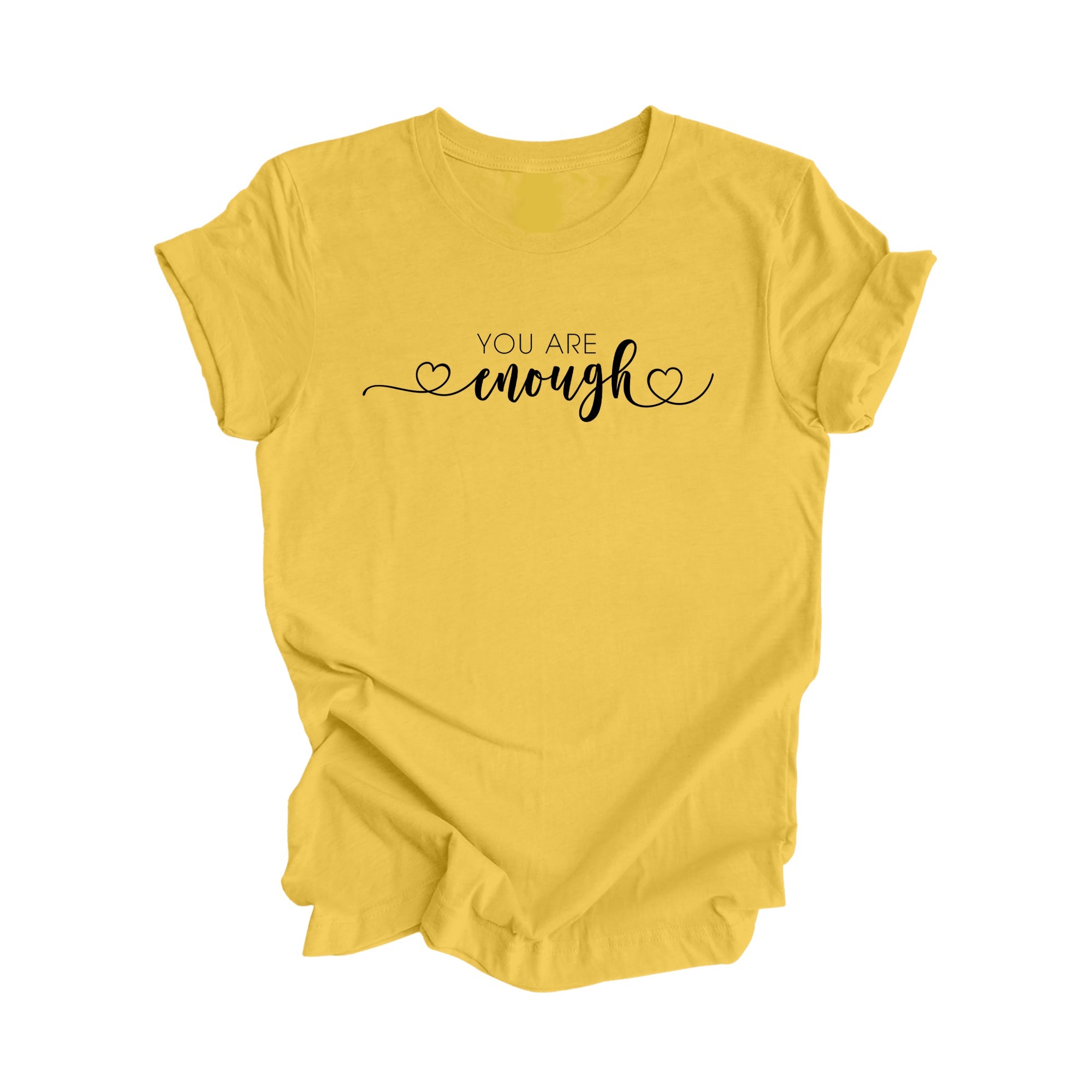 You Are Enough - Positive Quote Shirt, Inspirational Shirt, Motivational Shirt, Kindness Shirt, Being Human Shirt, Empowerment T-shirt, Gift For Her, Gift For Him - Inspired X