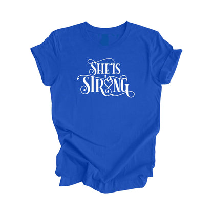 She Is Strong - Positive Quote Shirt, Inspirational Shirt, Motivational Shirt, Girl Power Shirts, Women Empowerment T-shirt, Gift For Her - Inspired X