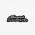 There You Are I've Been Looking For You | Collectible Pin
