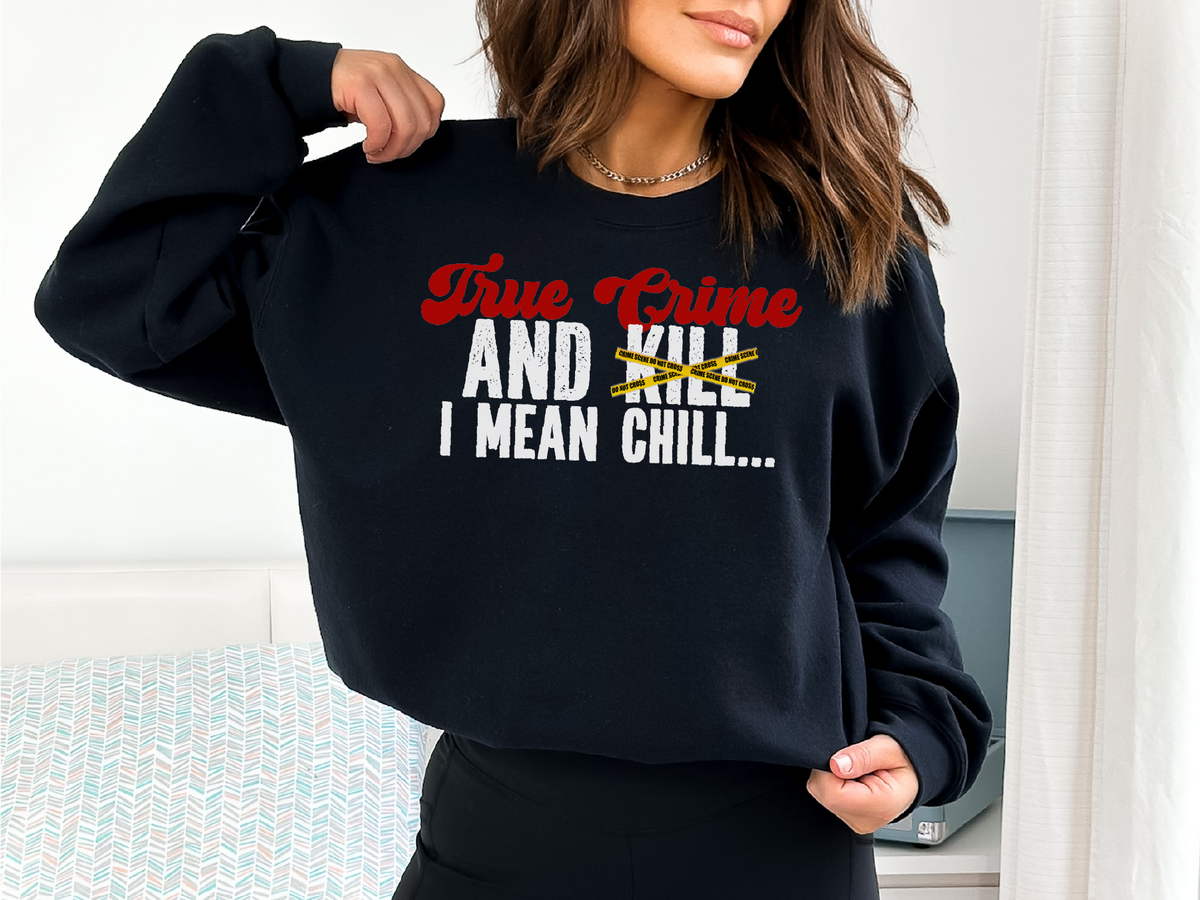 True Crime & Kill Unisex Crewneck Sweatshirt