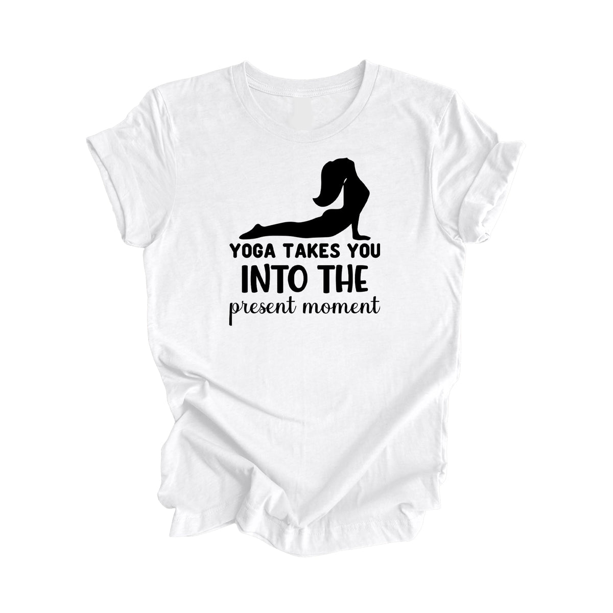 Yoga Takes You Into The Present Moment - Yoga Gift, Meditation Shirt, Yoga T-shirt, Yoga Lover Gift, Yoga Teacher Shirt, Wellness Shirt, Self Care Shirt - Inspired X