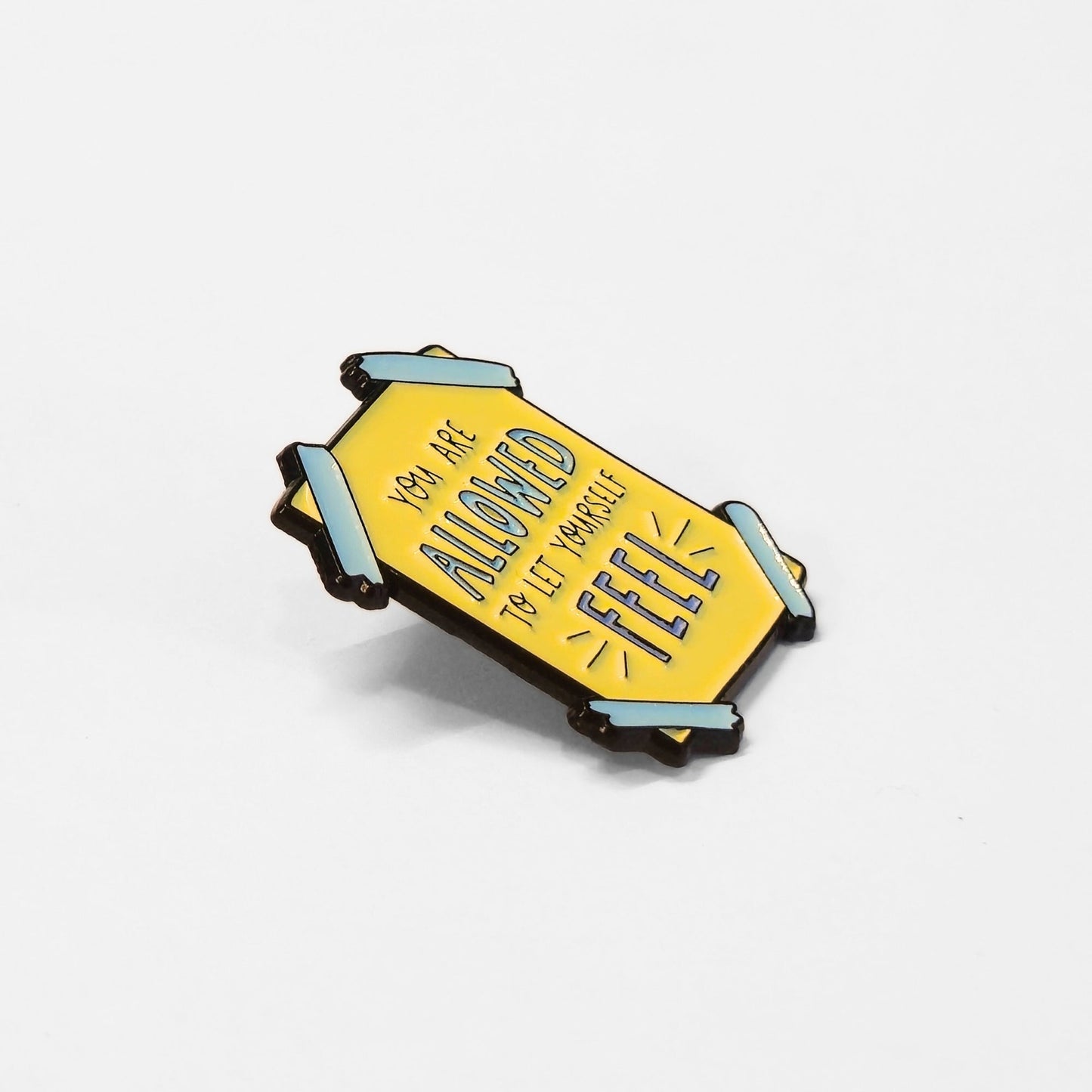 You Are Allowed to Let Yourself Feel | Collectible Pin