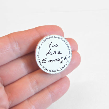 You Are Enough (and More) | Collectible Pin